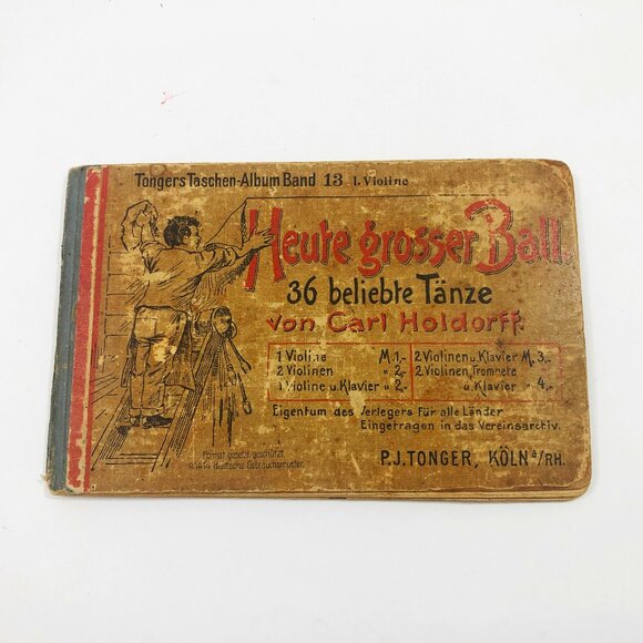 Music Booklet Heute grosser Ball "Big Ball Today" Carl Holdorff 36 Dances 1910